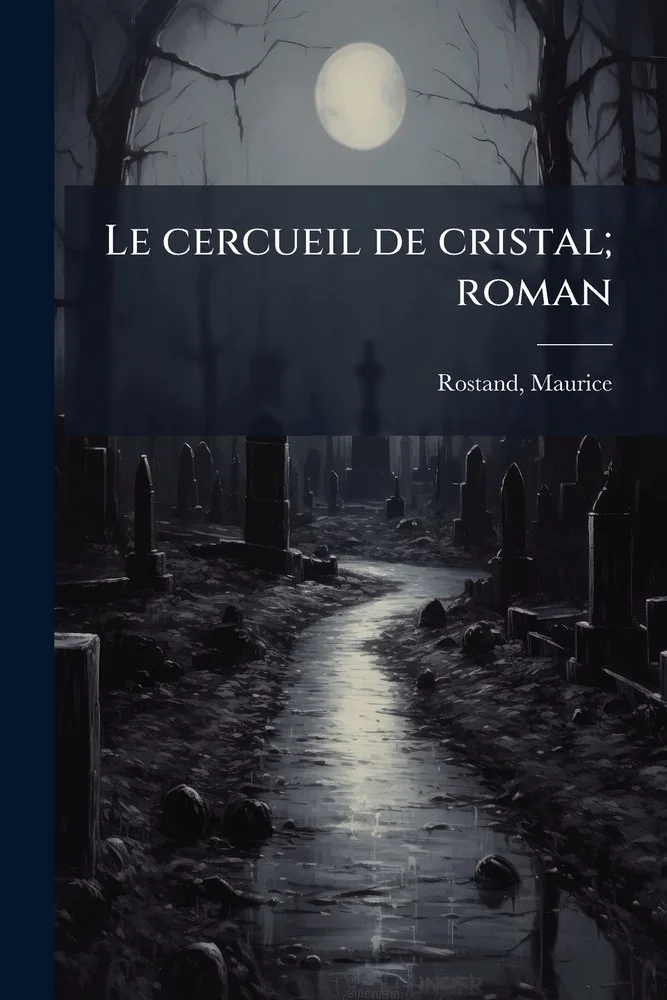 Le cercueil de cristal; roman