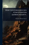 Der Geisterseher des fA1/4nfzehnten Jahrhunderts.