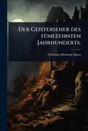 Der Geisterseher des fA1/4nfzehnten Jahrhunderts.