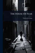 The House Of Fear