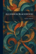 Algernon Blackwood