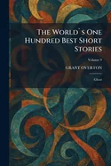 The World`s One Hundred Best Short Stories: Ghost