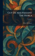 Guy De Maupassant: The Horla