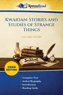 Kwaidan: Stories and Studies of Strange Things (Cram Edition)