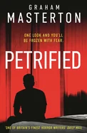 Petrified: A Page-Turning Fantasy Nightmare