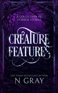 Creature Features: A Collection of Horror Stories