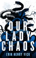 Our Lady Chaos: A Supernatural Thriller