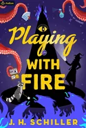 Playing with Fire: A Comedy of Horrors