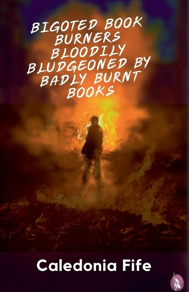 Bigoted Book Burners Bloodily Bludgeoned by Badly Burnt Books — photo 2