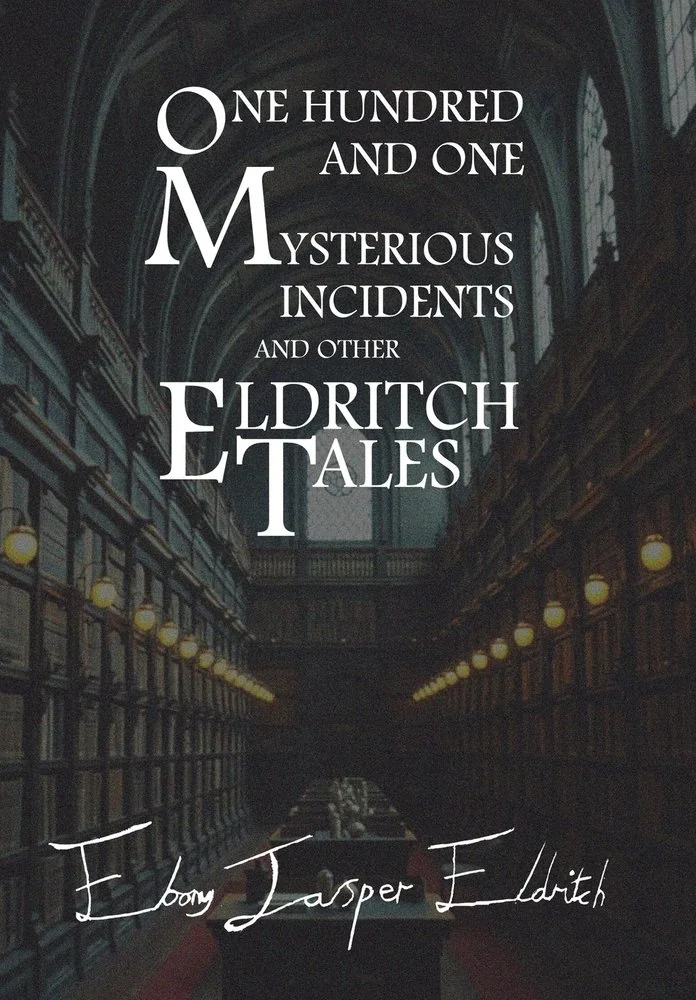 One Hundred and One Mysterious Incidents and other Eldritch Tales - Hardcover Edition — photo 2