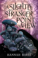 A Slightly Stranger Point of View