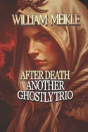 Another Ghostly Trio: Three Ghost Stories