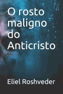 O rosto maligno do Anticristo