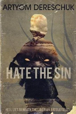 Hate the Sin: A Brutal Lovecraftian Horror Novel Set in Liberia — photo 2