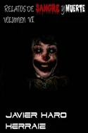 Relatos de Sangre Y Muerte Volumen VI