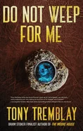 Do Not Weep For Me