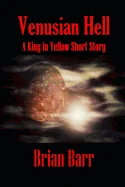 Venusian Hell: A King In Yellow Short Story