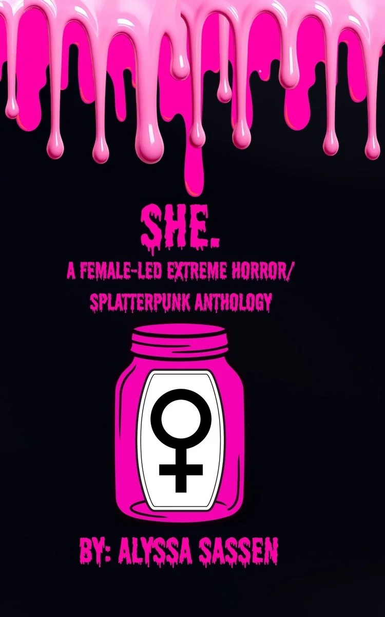 She.: A Female-Led Extreme Horror/Splatterpunk Anthology — photo 2