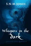 Whispers in the Dark: Descent into Madness — Horror Fiction