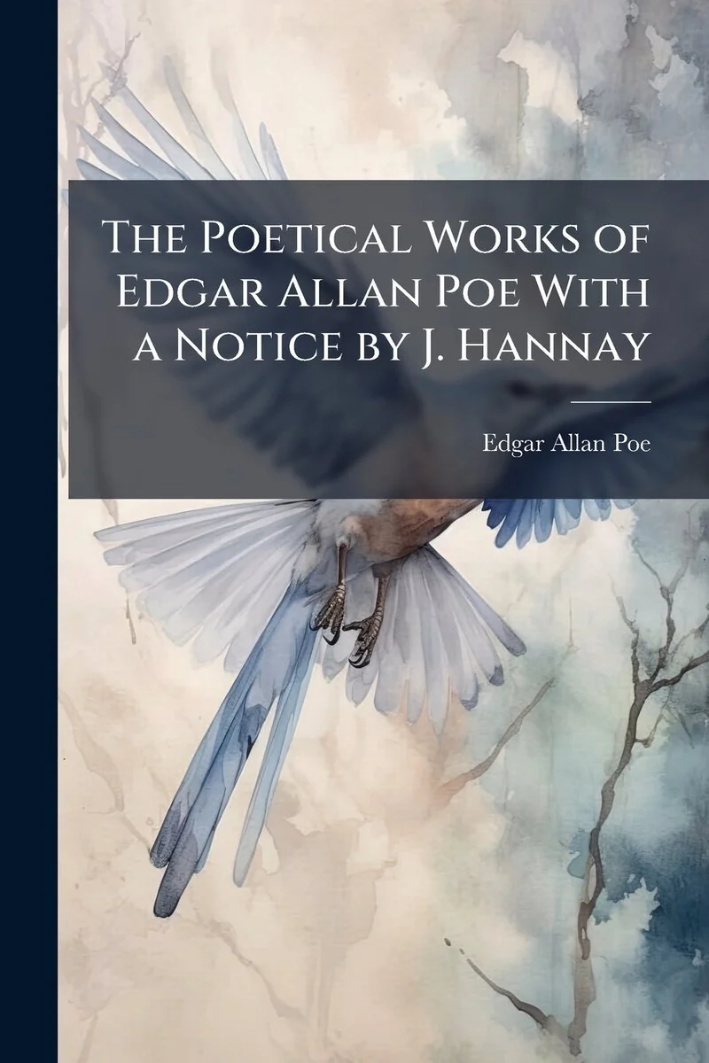 The Poetical Works of Edgar Allan Poe With a Notice by J. Hannay — photo 2