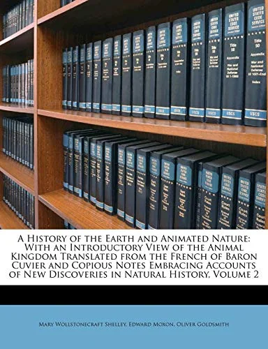 A History of the Earth and Animated Nature: With an Introductory View of the Animal Kingdom Translated from the French of Baron Cuvier and Copious Notes — photo 2