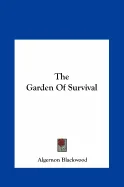 The Garden of Survival