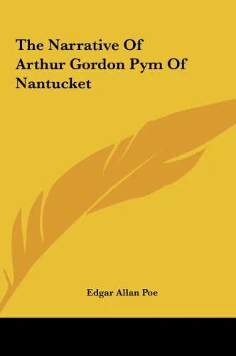 The Narrative of Arthur Gordon Pym of Nantucket the Narrative of Arthur Gordon Pym of Nantucket — photo 2