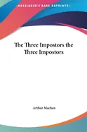 The Three Impostors the Three Impostors