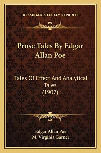 Prose Tales By Edgar Allan Poe: Tales Of Effect And Analytical Tales (1907) — photo 2