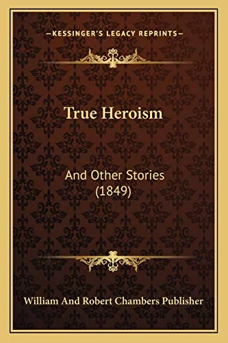 True Heroism: And Other Stories (1849) — photo 2