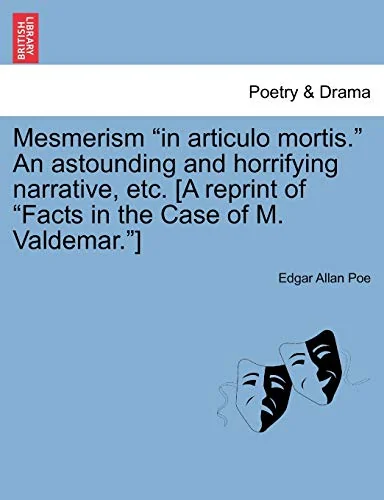 Mesmerism in Articulo Mortis. an Astounding and Horrifying Narrative, Etc. [A Reprint of Facts in the Case of M. Valdemar.] — photo 2