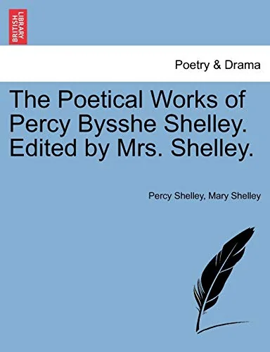 The Poetical Works of Percy Bysshe Shelley. Edited by Mrs. Shelley. — photo 2