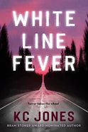 White Line Fever — Horror Fiction
