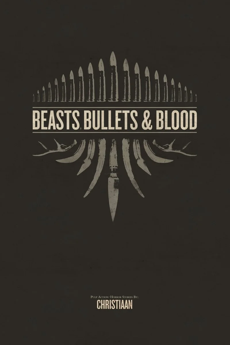 Beasts, Bullets, and Blood