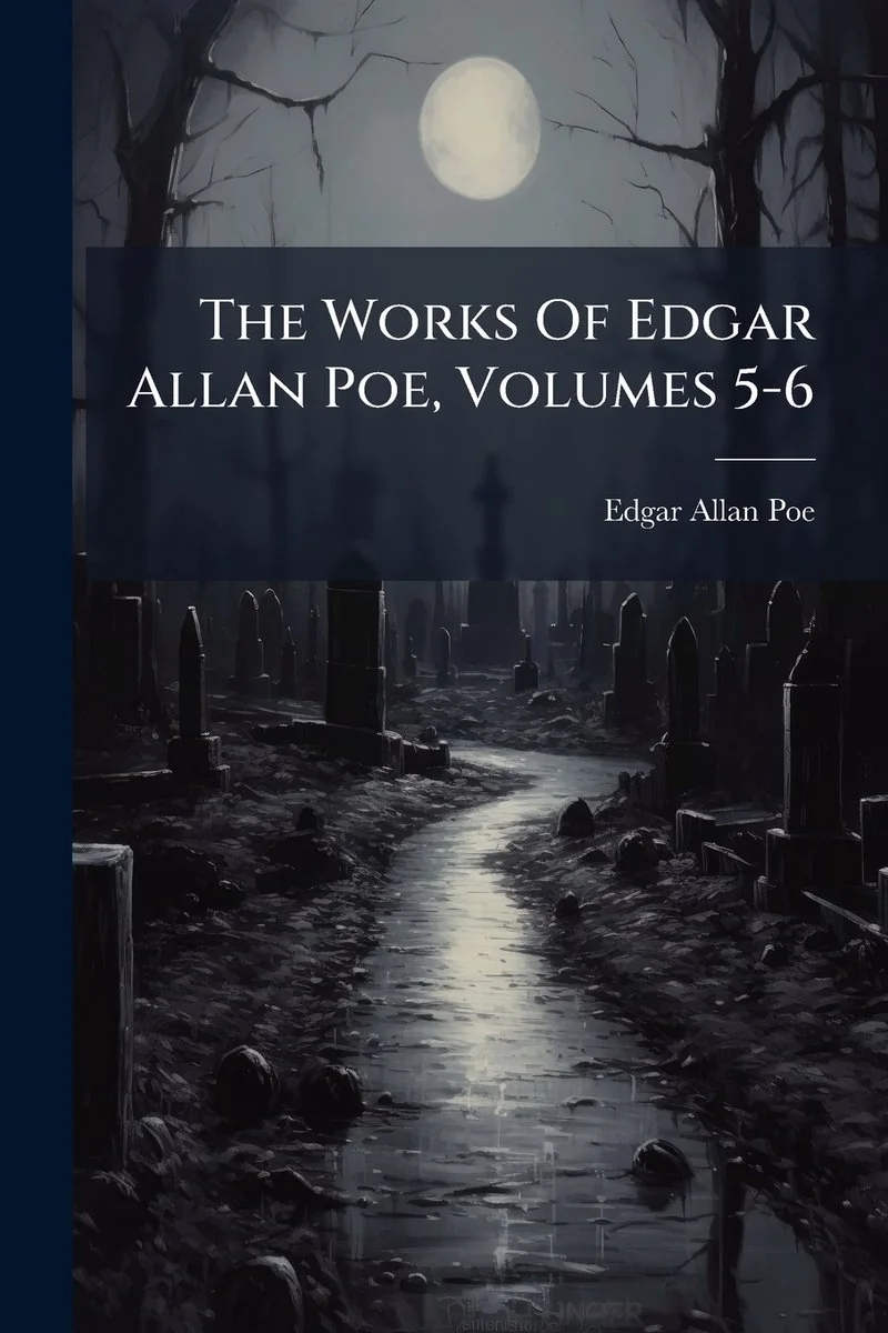 The Works Of Edgar Allan Poe, Volumes 5-6 — photo 2