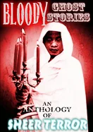 Bloody Ghost Stories