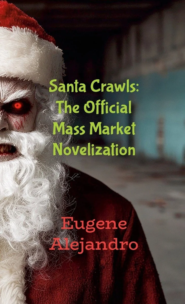 Santa Crawls: The Official Mass Market Novelization (Lulu Globally Distributed Release): Lulu Global Distribution Version — photo 2