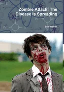 Zombie Attack: The Disease Is Spreading — Horror Fiction