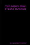 The South Side Street Slasher
