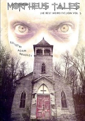 Morpheus Tales: The Best Weird Fiction Volume 5 — photo 2
