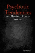 Psychotic Tendencies