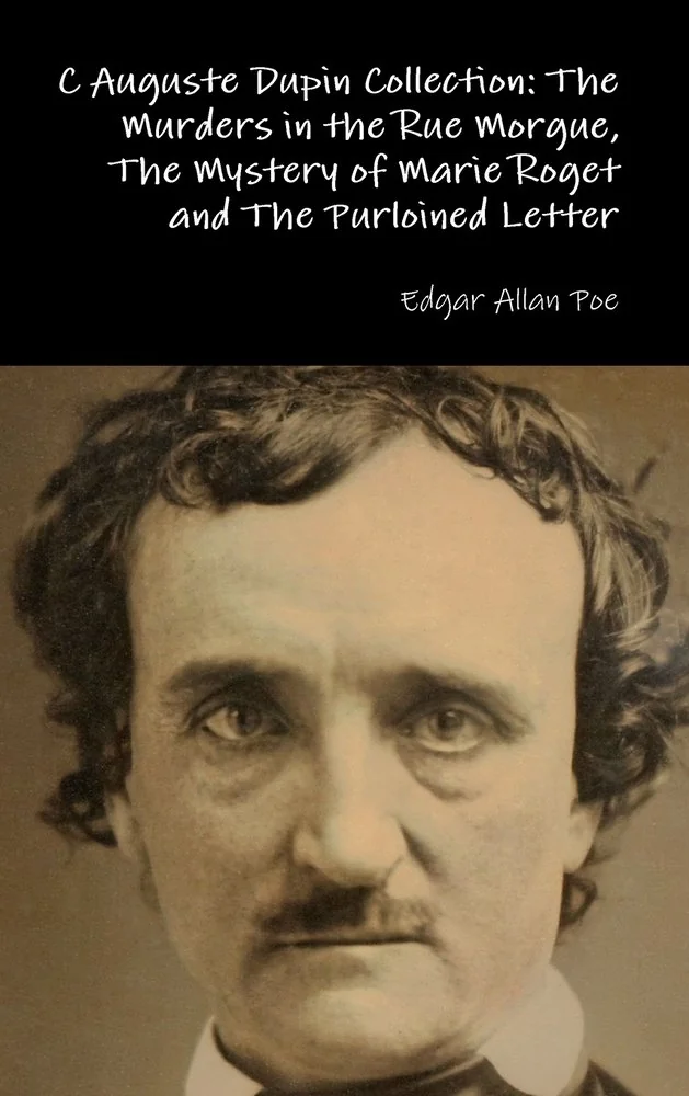 C Auguste Dupin Collection: The Murders in the Rue Morgue, The Mystery of Marie Roget and The Purloined Letter — photo 2