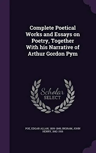 Complete Poetical Works and Essays on Poetry, Together With his Narrative of Arthur Gordon Pym — photo 2