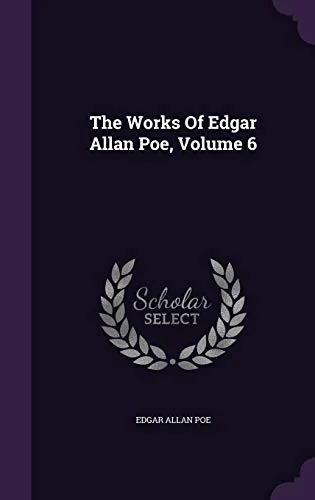 The Works Of Edgar Allan Poe, Volume 6 — photo 2