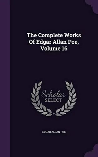 The Complete Works Of Edgar Allan Poe, Volume 16 — photo 2
