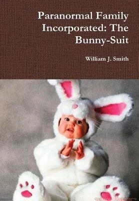 Paranormal Family Incorporated: The Bunny-Suit — photo 2