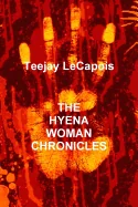 The Hyena Woman Chronicles