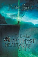 The Dark Light: Amethyst Heart in the City