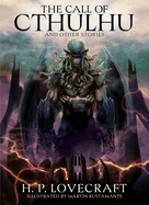 The Call of Cthulhu and Other Stories: Illustrated by Martin Bustamante (Not for Online)