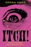 Itch!: The Darkly Feminist Horror Novel Crawling Under Your Skin...